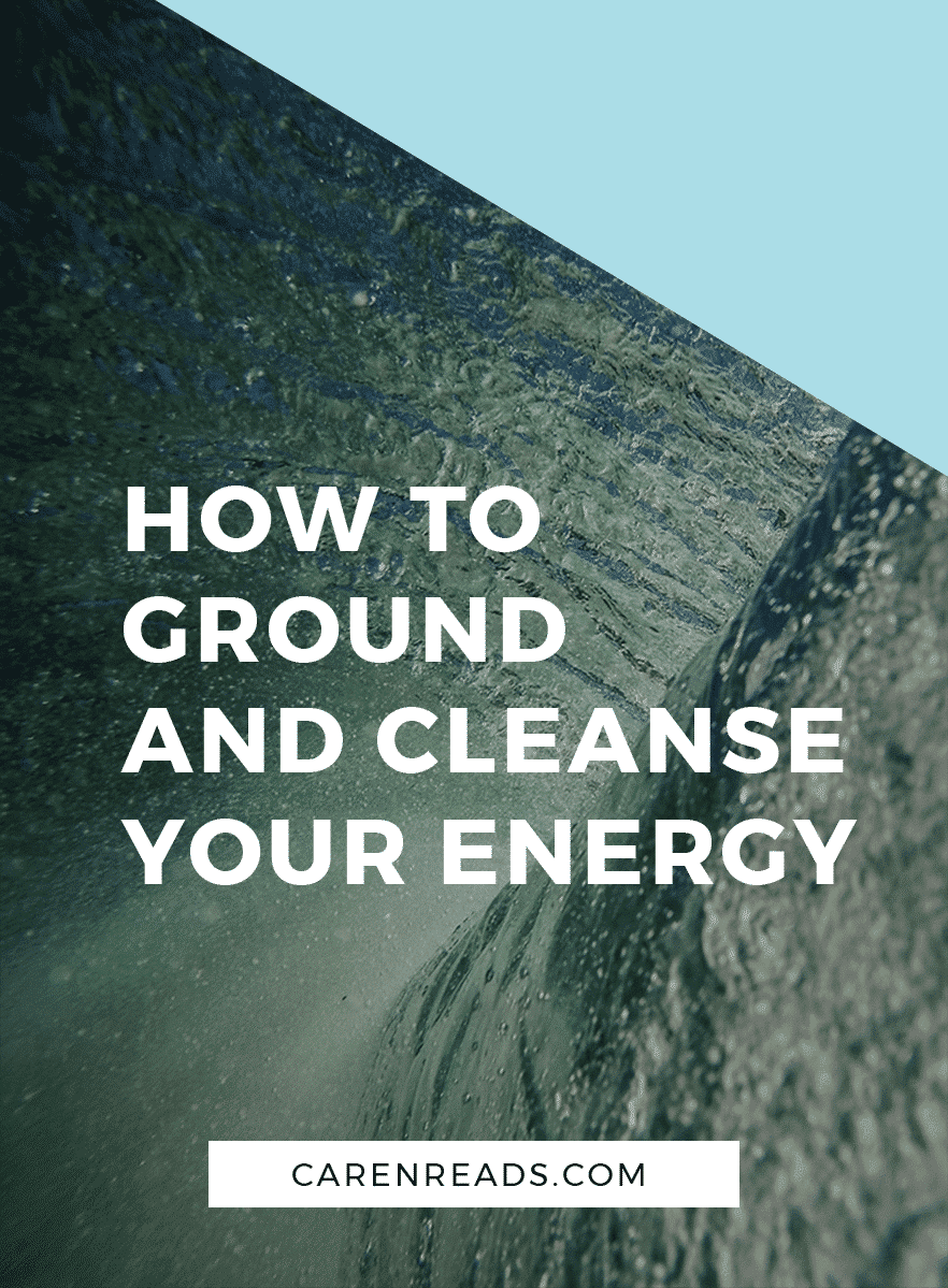How to ground and cleanse your energy